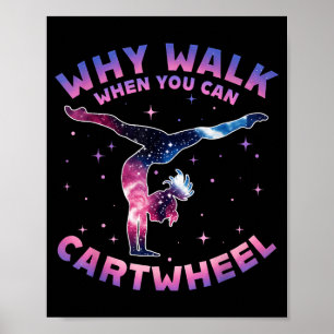 Affiche Pourquoi marcher quand on peut faire la roue Gymna