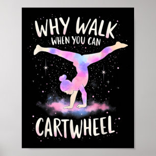 Affiche Pourquoi Marcher Quand Vous Pouvez Cartwheel Gymna