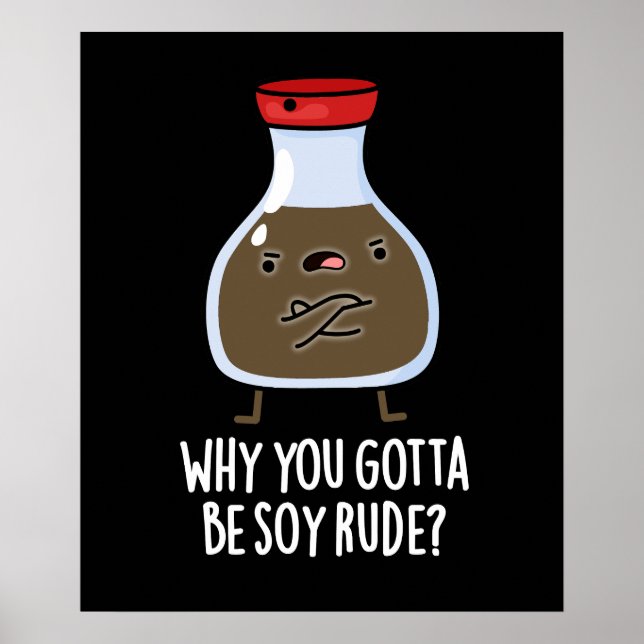 Affiche Pourquoi Vous Devez Être Soy Rude Soy Sauce Pun Da (Devant)