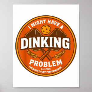 Affiche Pourrait avoir un problème de dinking rétro pickle
