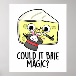 Affiche Pourrait-il être de la magie au fromage de Brie ?