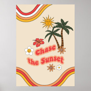 Affiche Poursuis le coucher du soleil groovy rétro