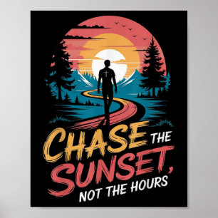 Affiche Poursuivez le coucher du soleil, pas les heures
