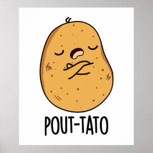 Affiche Pout-tato Funny Potato Pun