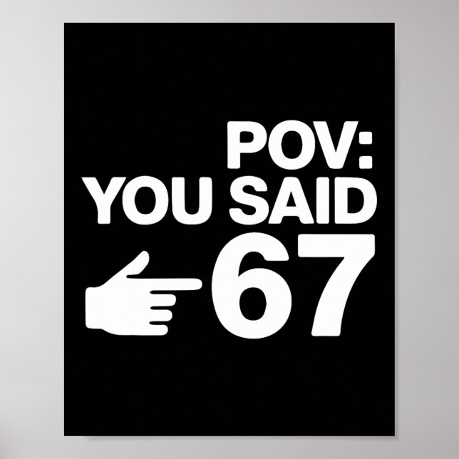 Affiche Pov You Said 67 Funny Pointing Hand Typography Des (Devant)