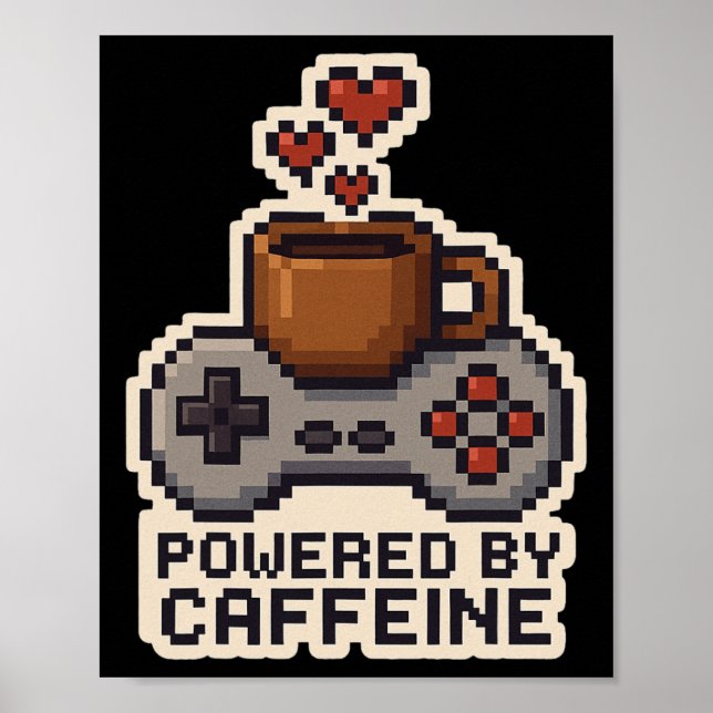 Affiche Powered By Caffeine Pixel Art Gamer Coffee Lover G (Devant)