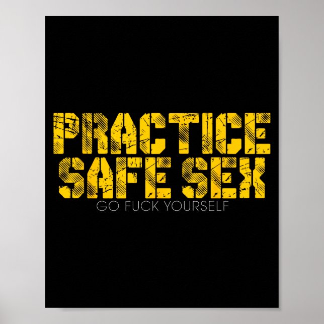 Affiche Practice Safe Go For Yourself Funny Shirt  (Devant)