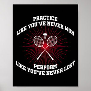 Affiche Pratique Comme Vous N'Avez Jamais Gagné Badminton