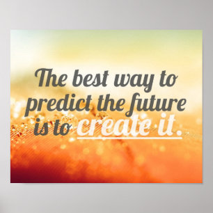 Affiche Prédisez l'avenir - citation de motivation