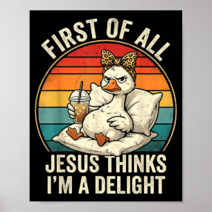 Affiche Premier Jésus pense qu'un design d'oie drôle est u