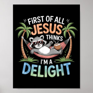 Affiche Premier Jésus pense qu'un raton laveur drôle est u