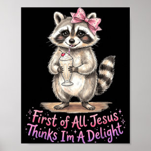 Affiche Premier Jésus pense qu'un Raton Laveur Drôle est u