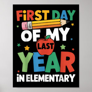 Affiche Premier Jour De Ma Dernière Année à L'école Primai