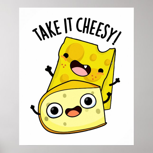 Affiche Prenez-Le Cheesy Funky Food Pun (Devant)