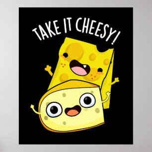 Affiche Prenez-le Cheesy Funny Food Pun Dark BG