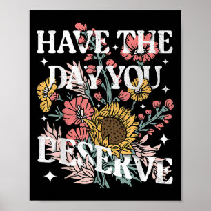 Affiche Prenez Le Jour Où Vous Méritez Le Tournesol Floral