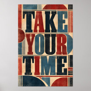 Affiche Prenez Votre Temps Typographie Géométrique Rétro G