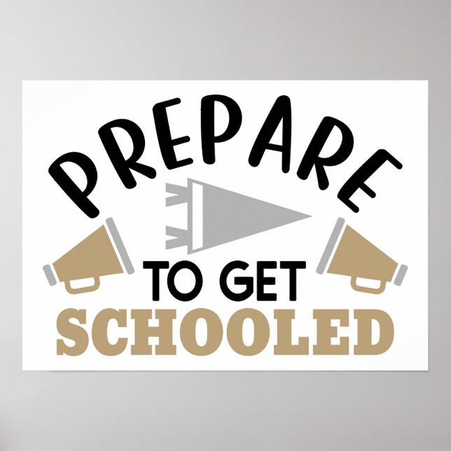 Affiche Prepare to Get Schooled – Bold & Motivational  (Devant)