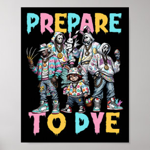 Affiche Préparez-Vous À Super Dye Funny Bunny Pâques Horre