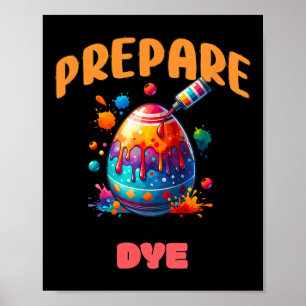 Affiche Préparez-Vous À Teindre Drôle Oeuf De Pâques Color