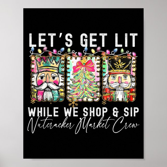 Affiche Preppy Let's Get Lit While Why Shop And Sip Nutcra (Devant)