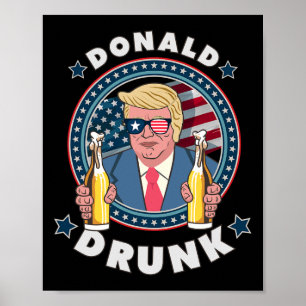 Affiche Président Donald Trump ivre 4 juillet drôle de boi
