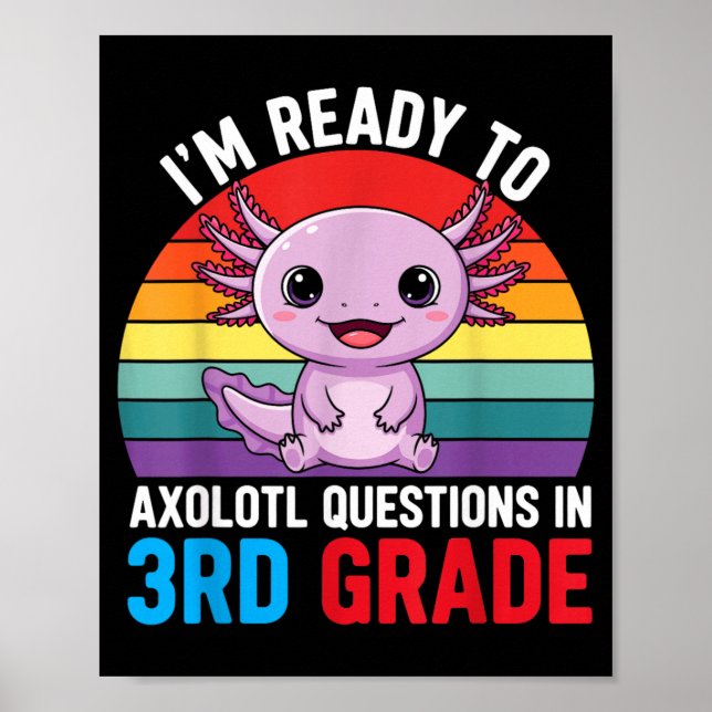 Affiche Prêt pour la question d'Axolotl de 3e année Premie (Devant)