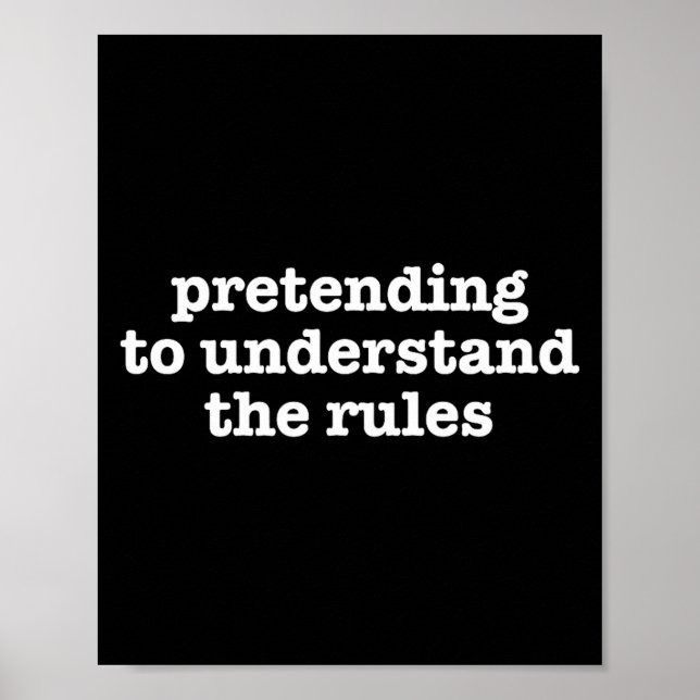 Affiche Pretending To Understand The Rules Funny Board Gam (Devant)