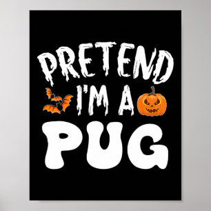 Affiche Prétendre que je suis un Carlin costume d'Hallowee