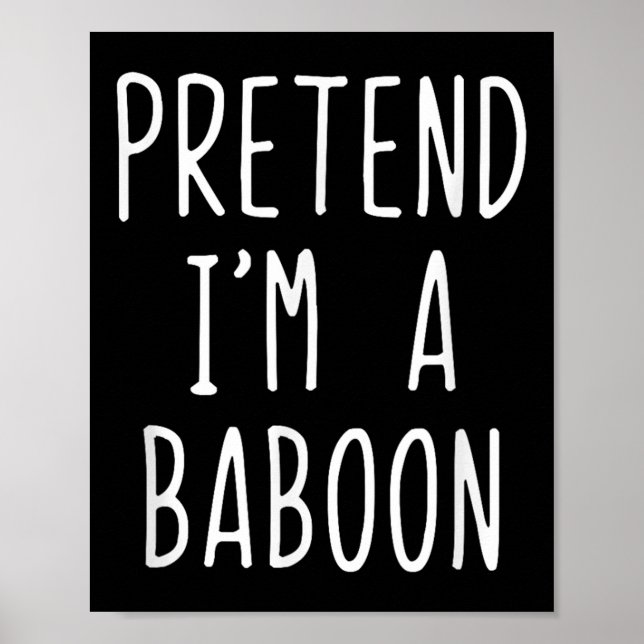 Affiche Prétendre Que Je Suis Un Costume De Baboon Hallowe (Devant)