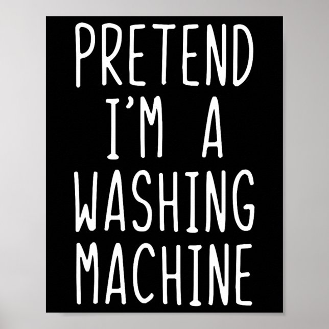 Affiche Prétendre que je suis un costume de machine à lave (Devant)