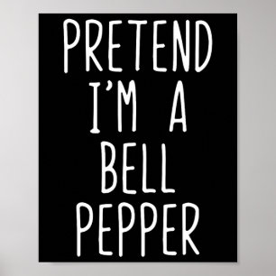 Affiche Prétendre que je suis un costume de poivre Bell Ha