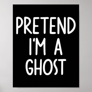 Affiche Prétendre que je suis un costume fantôme Halloween