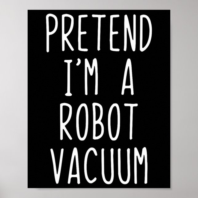 Affiche Prétendre que je suis un costume Vacuum Robot Hall (Devant)