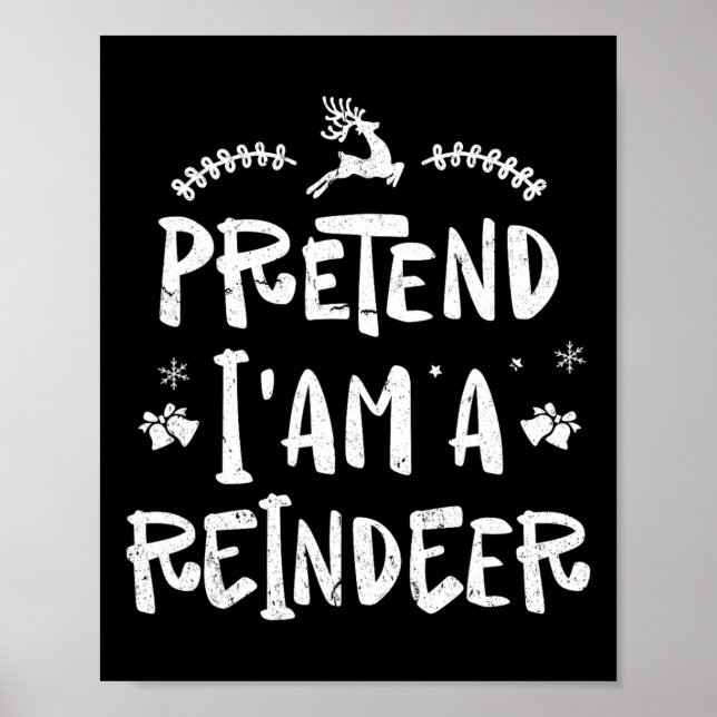 Affiche Prétendre Que Je Suis Un Reindeer Hommes Femmes Fa (Devant)