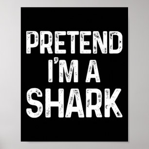 Affiche Prétendre que je suis un requin Dernière minute Am