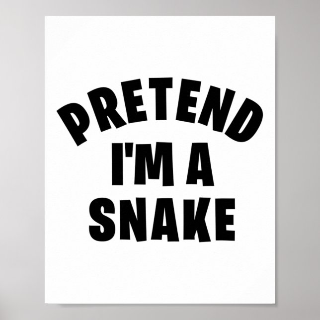 Affiche Prétendre que je suis un serpent drôle Lazy Hallow (Devant)