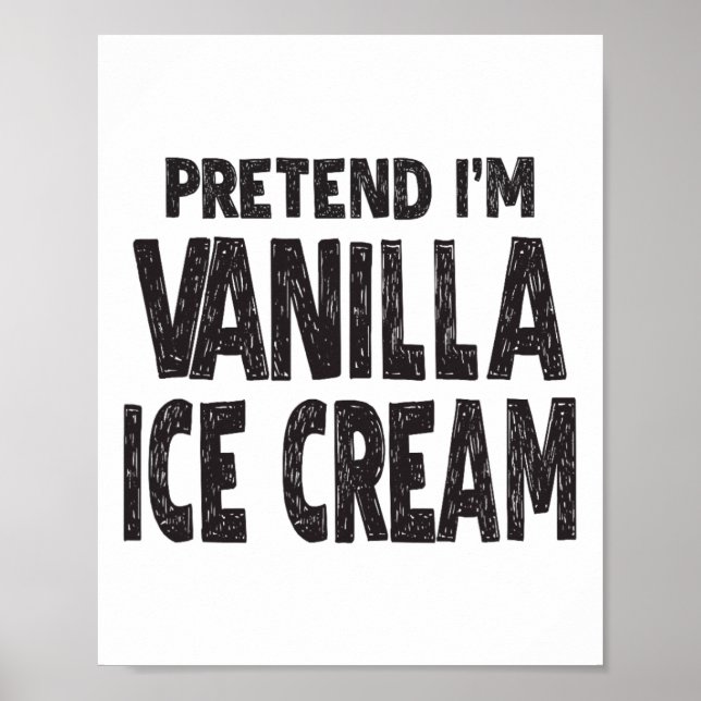 Affiche Prétendre que je suis Vanilla Ice Cream Easy Hallo (Devant)