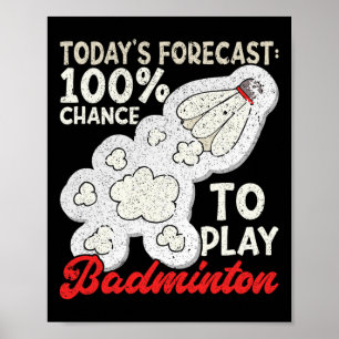 Affiche Prévision d'aujourd'hui 100% de chance de jouer ba