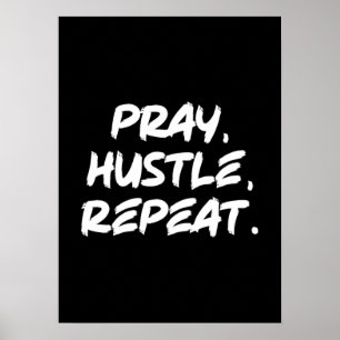 Affiche Priez, Hustle, Répéter - Foi, Réussite Motivationn