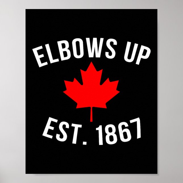 Affiche Pro Canada Elbows Up Établie en 1867  (Devant)