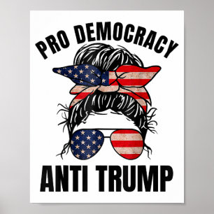 Affiche Pro Democracy - Anti Trump Messy Bun drapeau améri