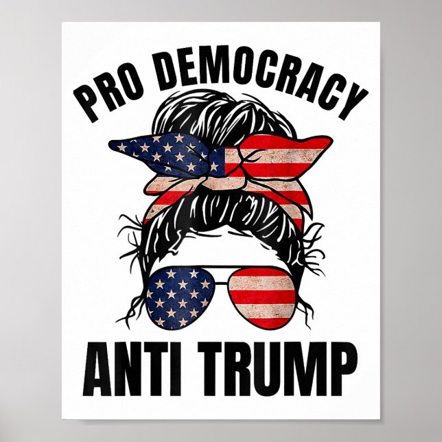 Affiche Pro Democracy - Anti Trump Messy Bun drapeau améri (Devant)
