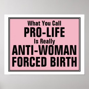 Affiche Pro-Life est une naissance forcée anti-femme