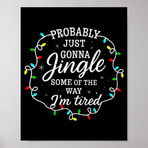 Affiche Probablement juste aller tinter un peu chemin pour