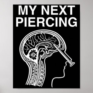 Affiche Prochain Piercing Lobotomie Sarcastique Drôle Mème
