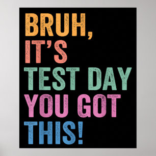 Affiche Prof de jour de test Bruh c'est le jour de test t
