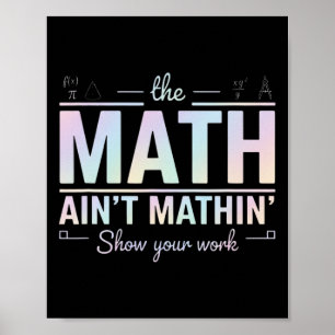 Affiche Prof de maths, ça colle pas, montrez vos calculs d