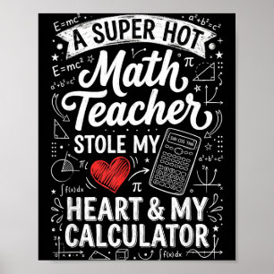 Affiche Prof de maths chaud a volé ma craie de calculatric