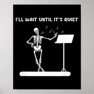 Affiche Prof de musique squelette drôle, j'attendrai jusqu